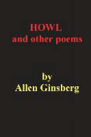 Howl and Other Poems de Allen Ginsberg