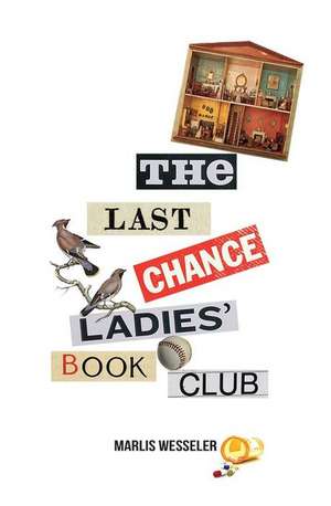 The Last Chance Ladies' Book Club de Marlis Wesseler