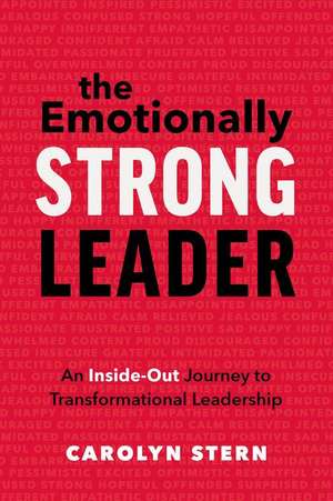 The Emotionally Strong Leader de Carolyn Stern