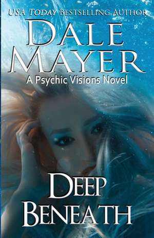 Deep Beneath de Dale Mayer