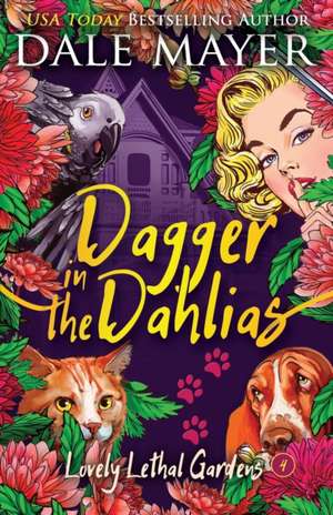 Dagger in the Dahlias de Dale Mayer