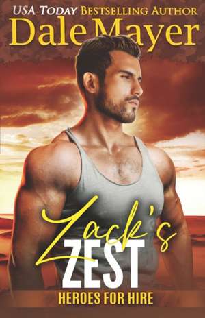 Zack's Zest de Dale Mayer