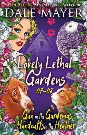 Lovely Lethal Gardens 7-8 de Dale Mayer