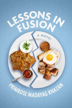 Lessons In Fusion: A Novel de Primrose Madayag Knazan