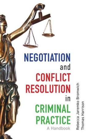 Bromwich, R: Negotiation and Conflict Resolution in Criminal