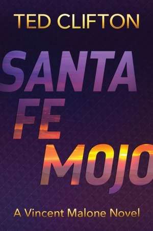 Santa Fe Mojo de Ted Clifton