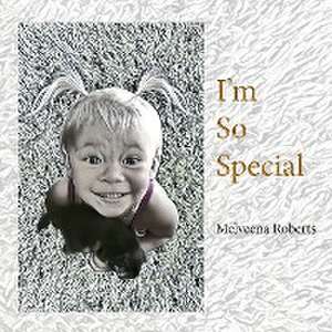 I'm So Special de Melveena Roberts