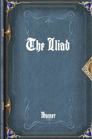 The Iliad de Homer