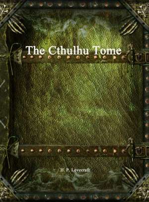 The Cthulhu Tome de H. P. Lovecraft