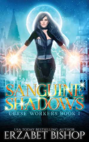 Sanguine Shadows de Erzabet Bishop