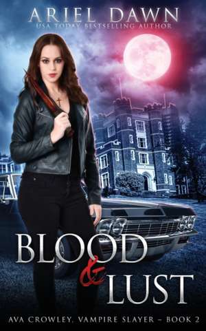 Blood & Lust de Ariel Dawn