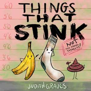 Things That Stink de Judith Graves