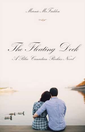 The Floating Dock de Marnie McFadden