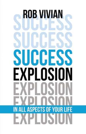 Success Explosion de Rob Vivian