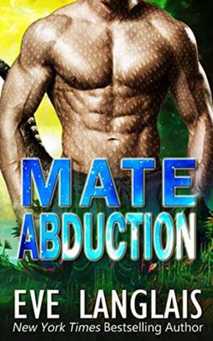 Mate Abduction de Eve Langlais