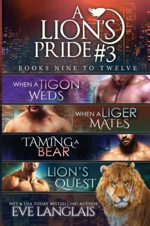 A Lion's Pride #3 de Eve Langlais