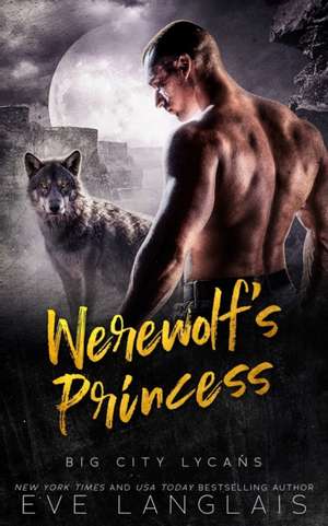 Werewolf's Princess de Eve Langlais