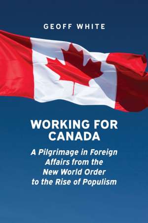 Working for Canada de Geoff White