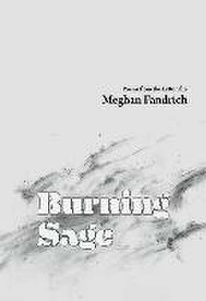 Burning Sage de Meghan Fandrich