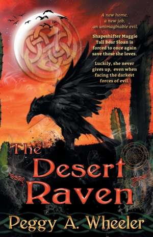 The Desert Raven de Peggy A. Wheeler