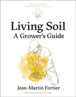 Living Soil de Jean-Martin Fortier