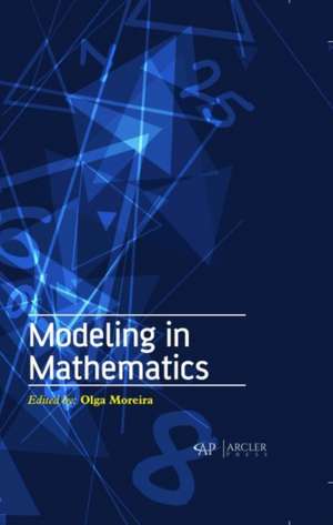 Modeling in Mathematics de Olga Moreira