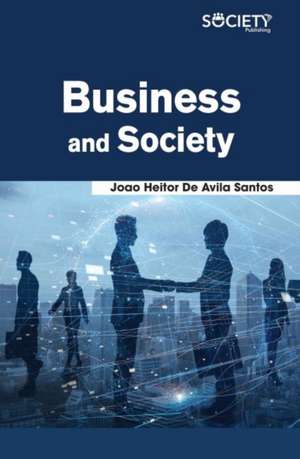 Business and Society de Joao Heitor De Avila Santos