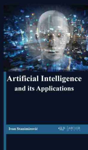 Artificial Intelligence and Its Applications de Ivan Stanimirovic´