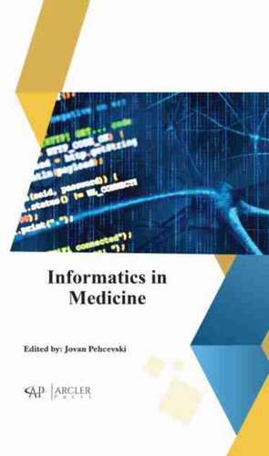 Informatics in Medicine de Jovan Pehcevski