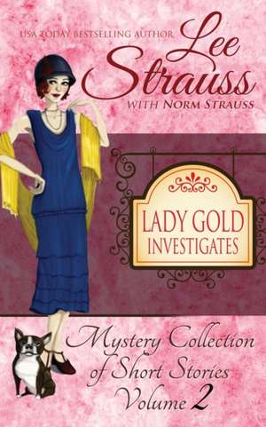 Lady Gold Investigates Volume 2 de Lee Strauss