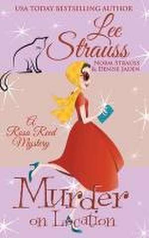 Murder on Location de Lee Strauss