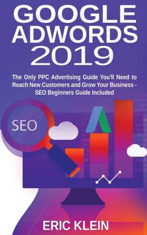 Google AdWords 2019 de Eric Klein