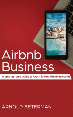 Airbnb Business de Arnold Beterman