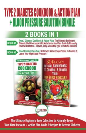 Type 2 Diabetes Cookbook and Action Plan & Blood Pressure Solution - 2 Books in 1 Bundle de Jennifer Louissa