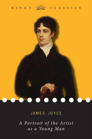 A Portrait of the Artist as a Young Man (King's Classics) de James Joyce