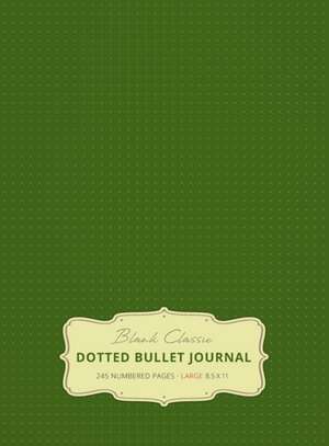 Large 8.5 x 11 Dotted Bullet Journal (Moss Green #14) Hardcover - 245 Numbered Pages de Blank Classic