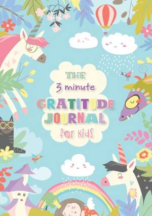 The 3 Minute Gratitude Journal for Kids de Blank Classic