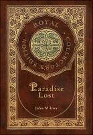 Paradise Lost (Royal Collector's Edition) (Case Laminate Hardcover with Jacket) de John Milton