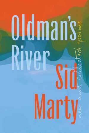 Oldman's River de Sid Marty