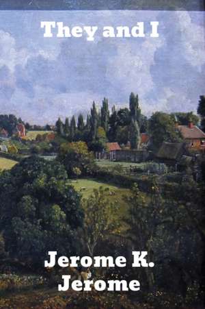 They and I de Jerome K. Jerome