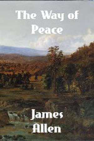 The Way of Peace de James Alllen