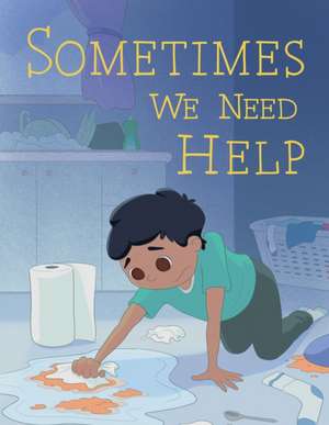 Sometimes We Need Help: English Edition de Jessie Hale