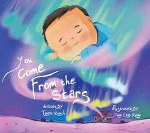 You Come from the Stars de Tanya Snow