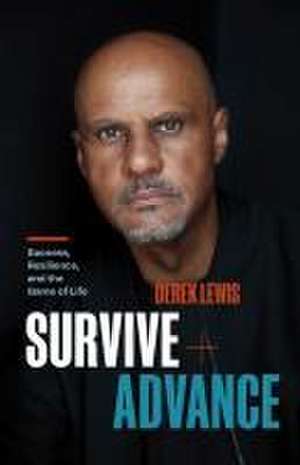 Survive and Advance de Derek Lewis