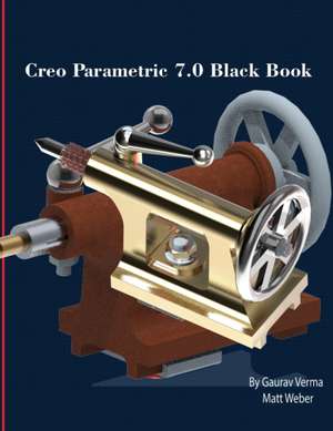 Creo Parametric 7.0 Black Book de Matt Weber