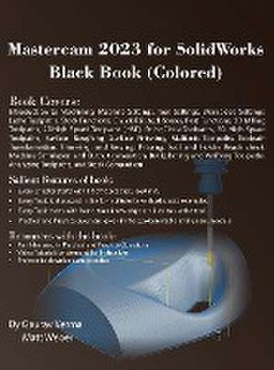 Mastercam 2023 for SolidWorks Black Book (Colored) de Matt Weber