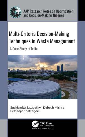 Multi-Criteria Decision-Making Techniques in Waste Management: A Case Study of India de Suchismita Satapathy