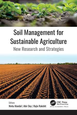 Soil Management for Sustainable Agriculture: New Research and Strategies de Nintu Mandal