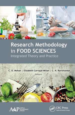 Research Methodology in Food Sciences: Integrated Theory and Practice de C. O. Mohan