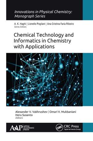 Chemical Technology and Informatics in Chemistry with Applications de Alexander V. Vakhrushev